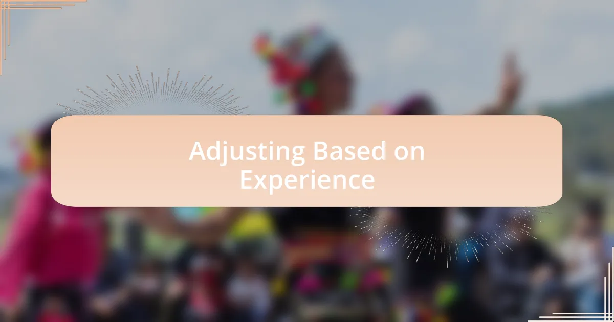 Adjusting Based on Experience