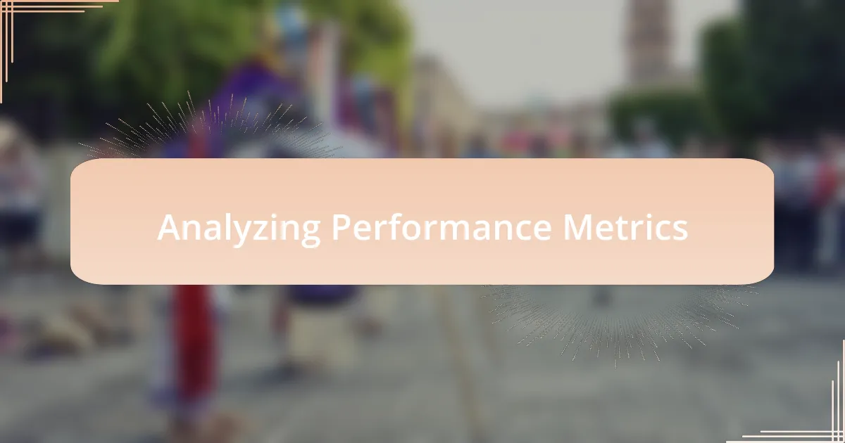 Analyzing Performance Metrics