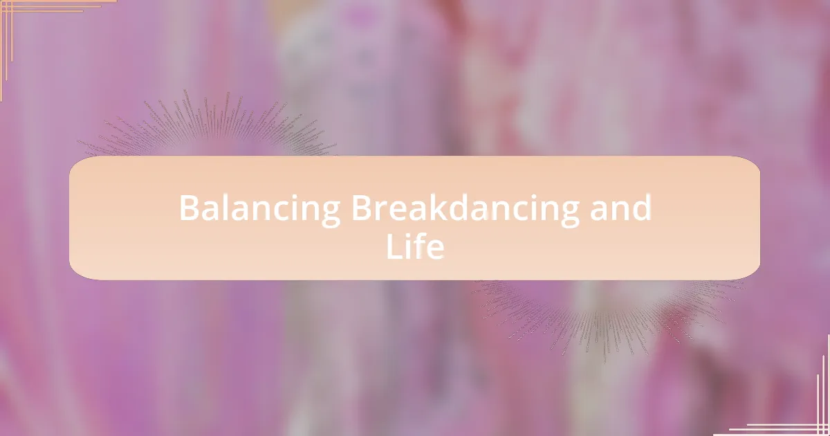 Balancing Breakdancing and Life
