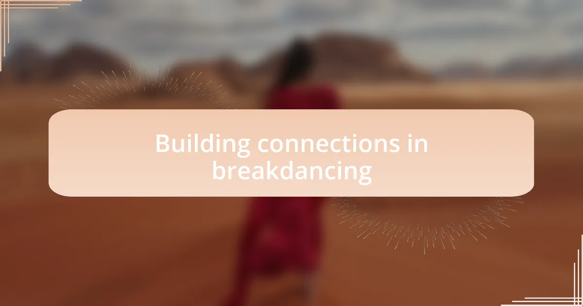 Building connections in breakdancing