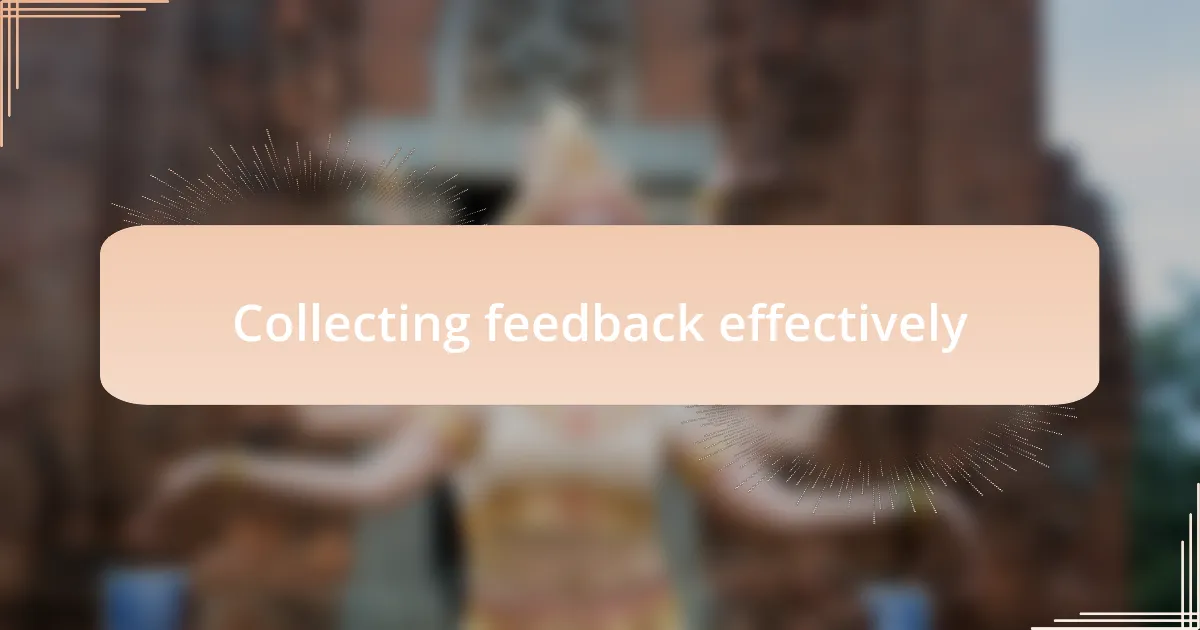 Collecting feedback effectively