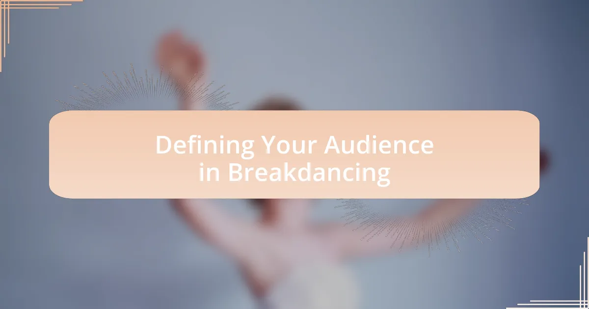 Defining Your Audience in Breakdancing