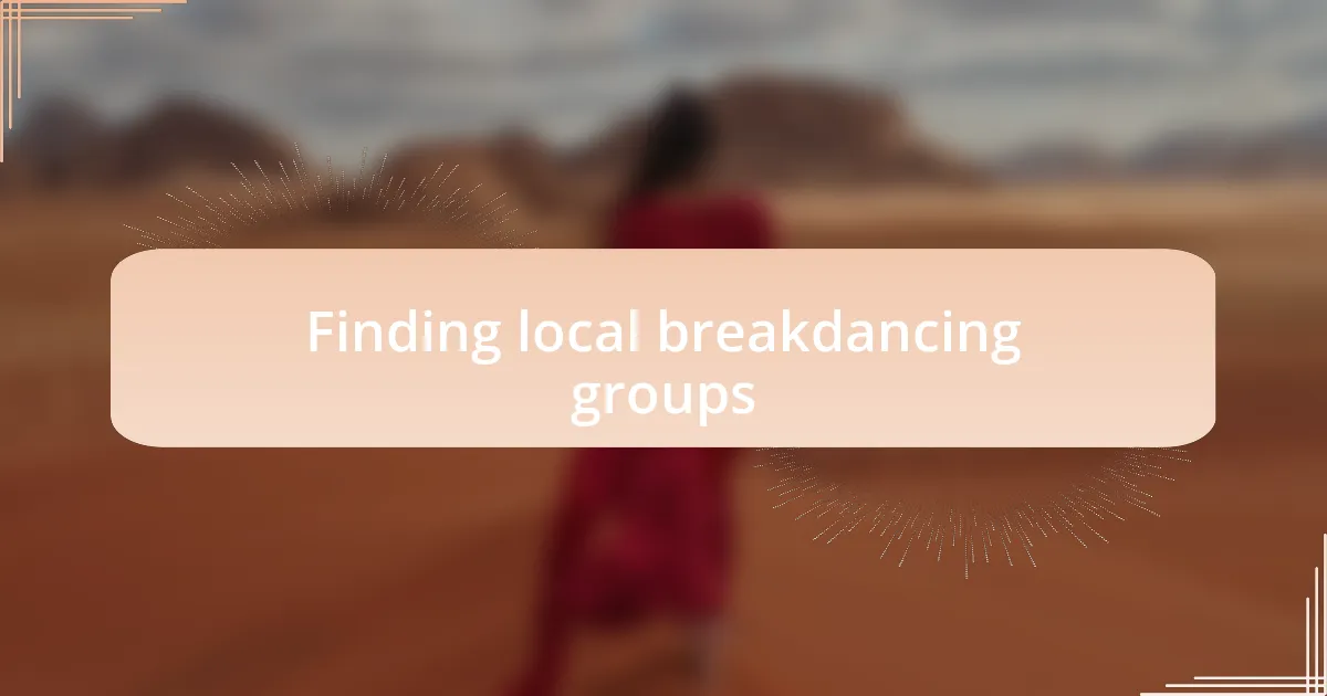Finding local breakdancing groups