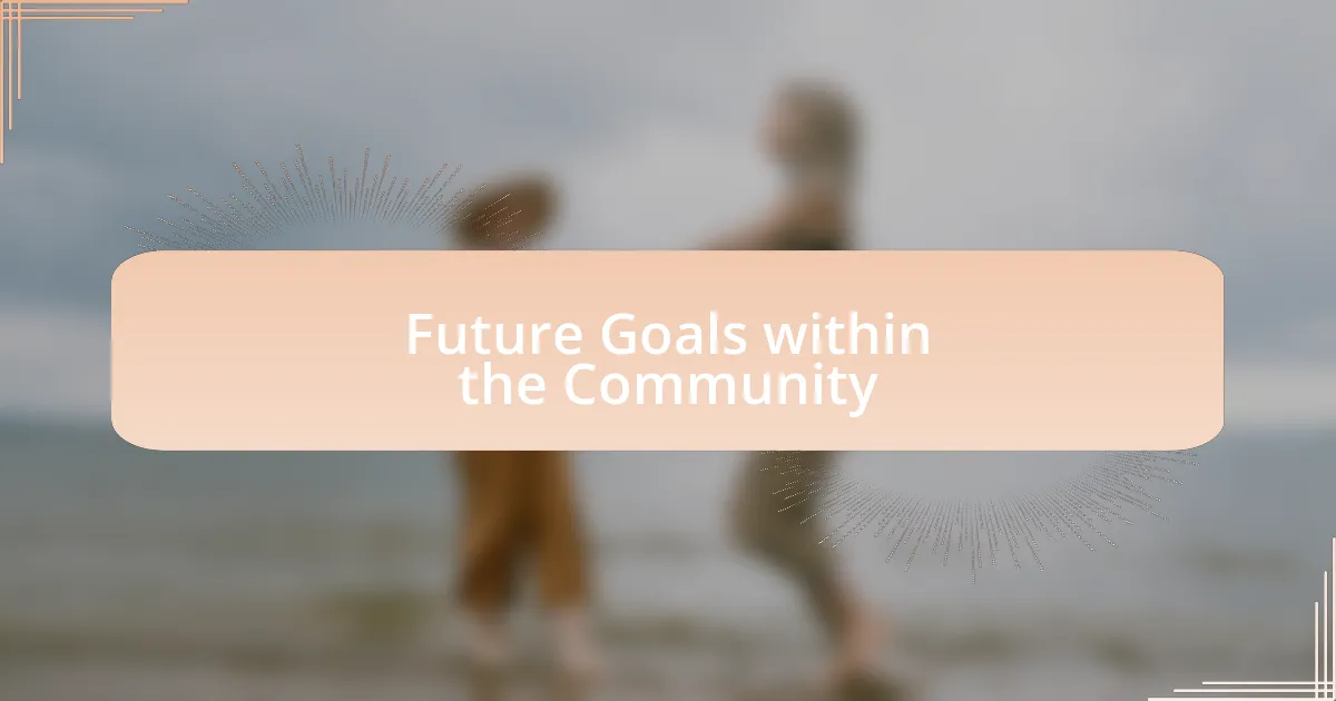 Future Goals within the Community