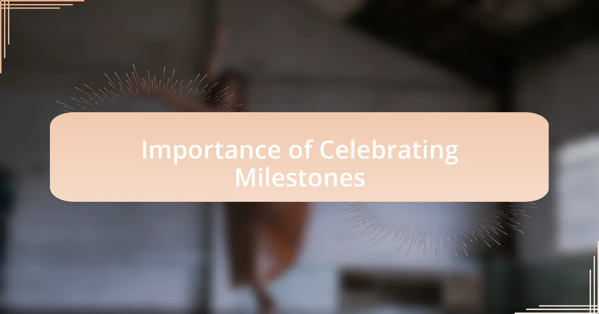 Importance of Celebrating Milestones
