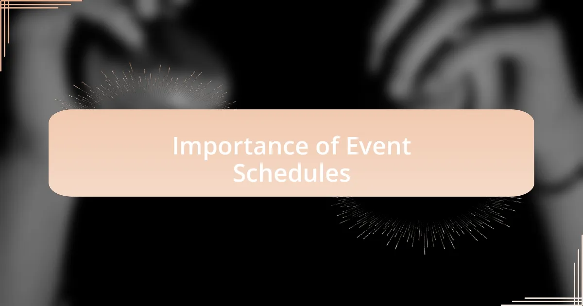 Importance of Event Schedules