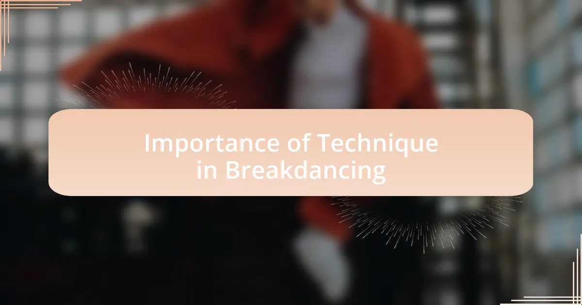 Importance of Technique in Breakdancing
