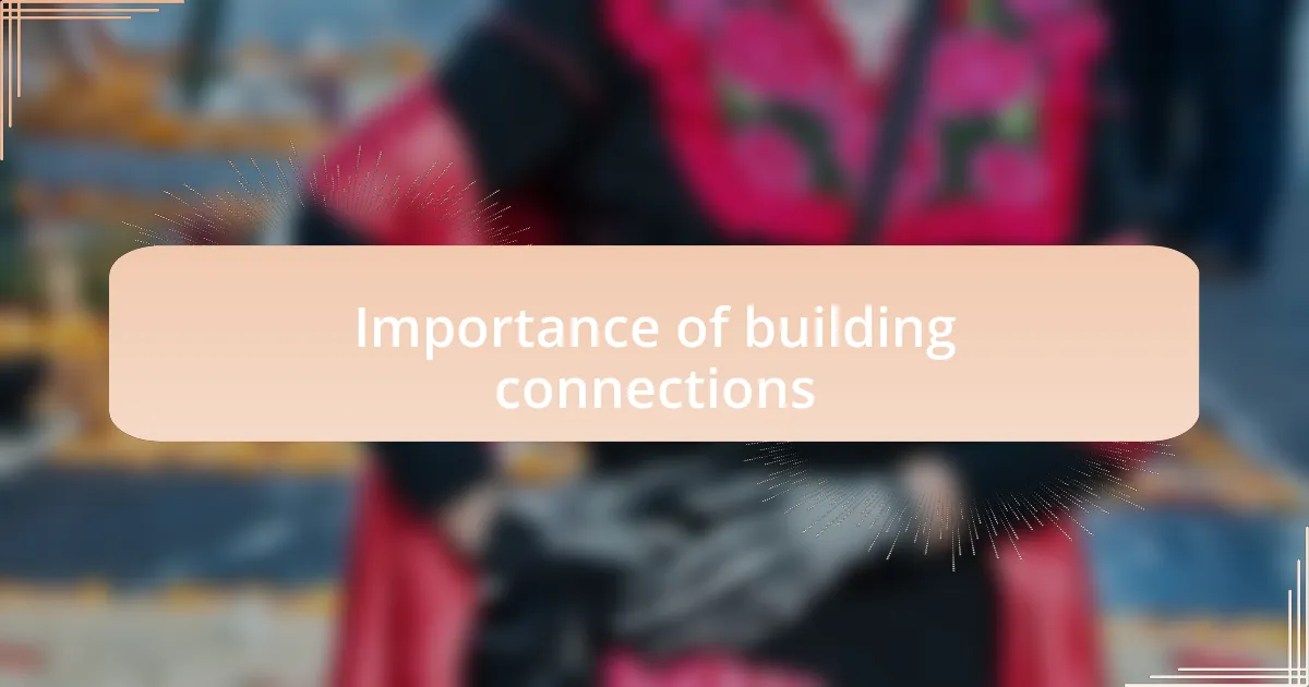 Importance of building connections