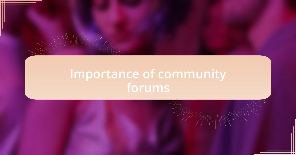 Importance of community forums