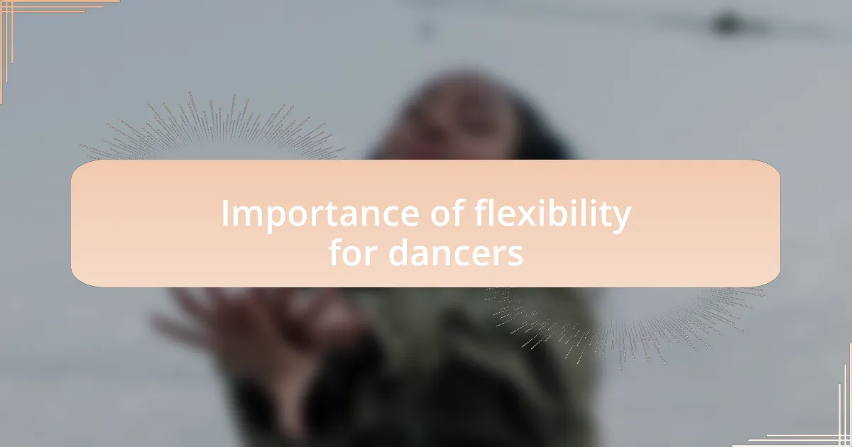 Importance of flexibility for dancers