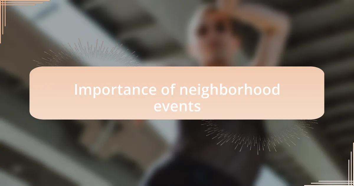 Importance of neighborhood events