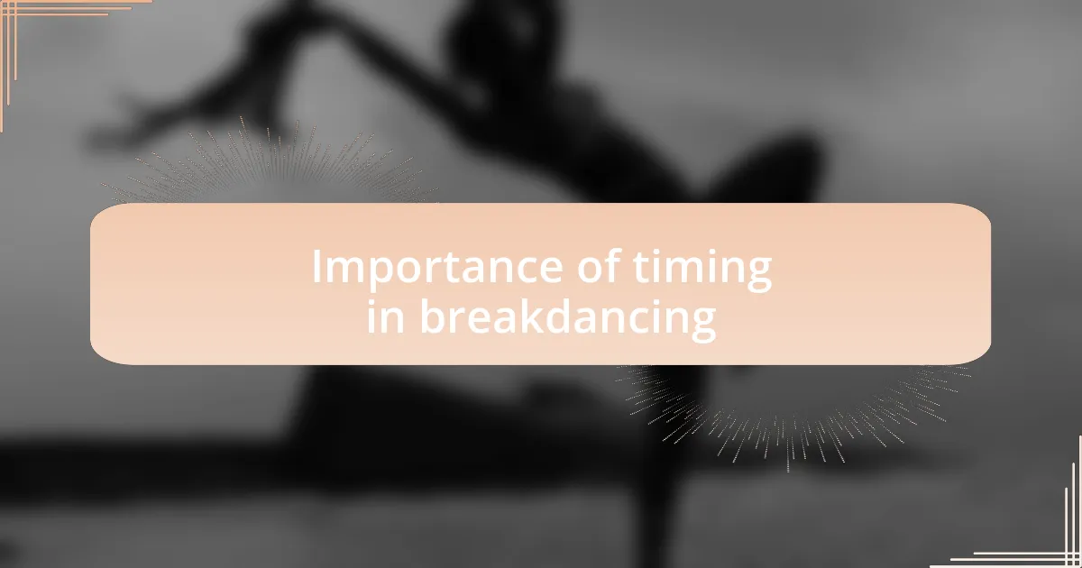 Importance of timing in breakdancing