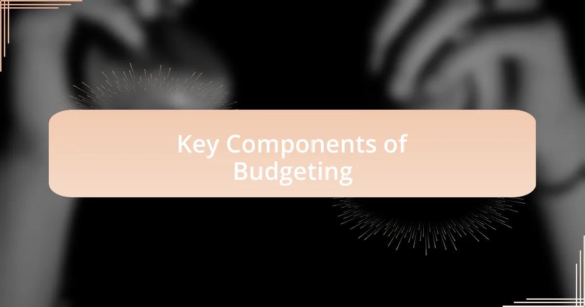 Key Components of Budgeting