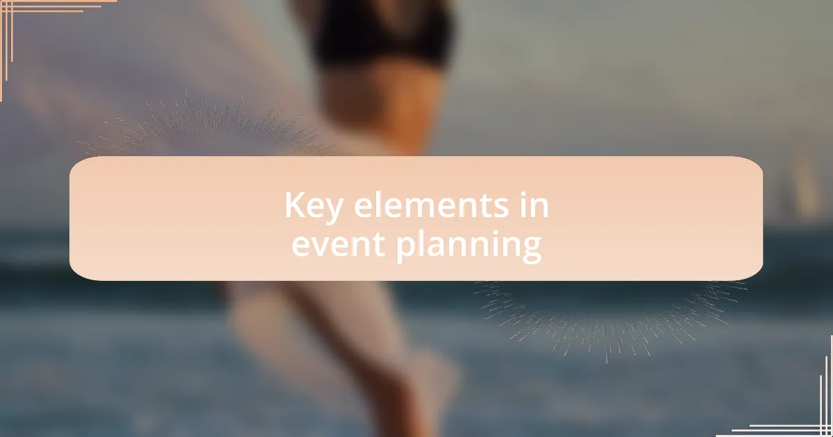 Key elements in event planning