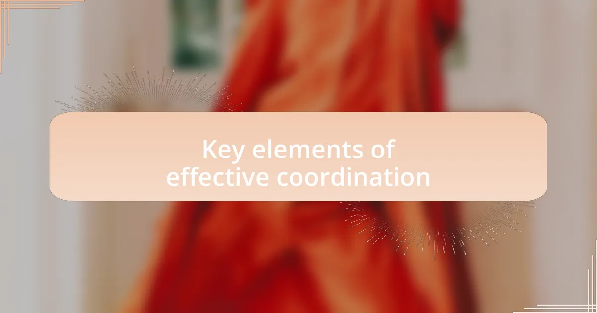 Key elements of effective coordination