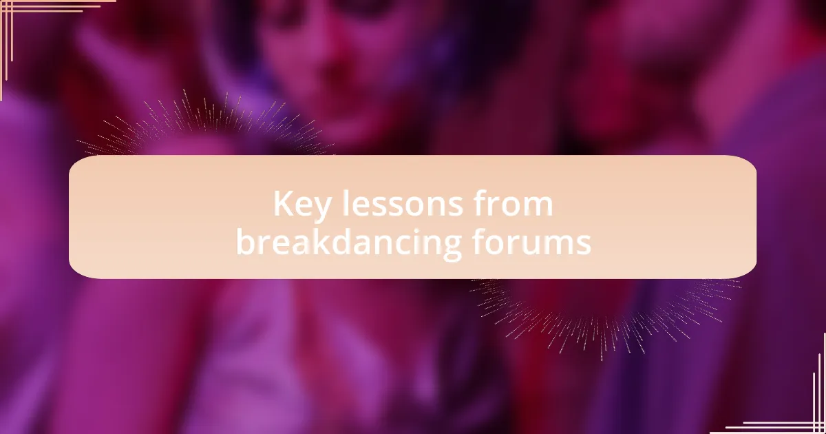 Key lessons from breakdancing forums