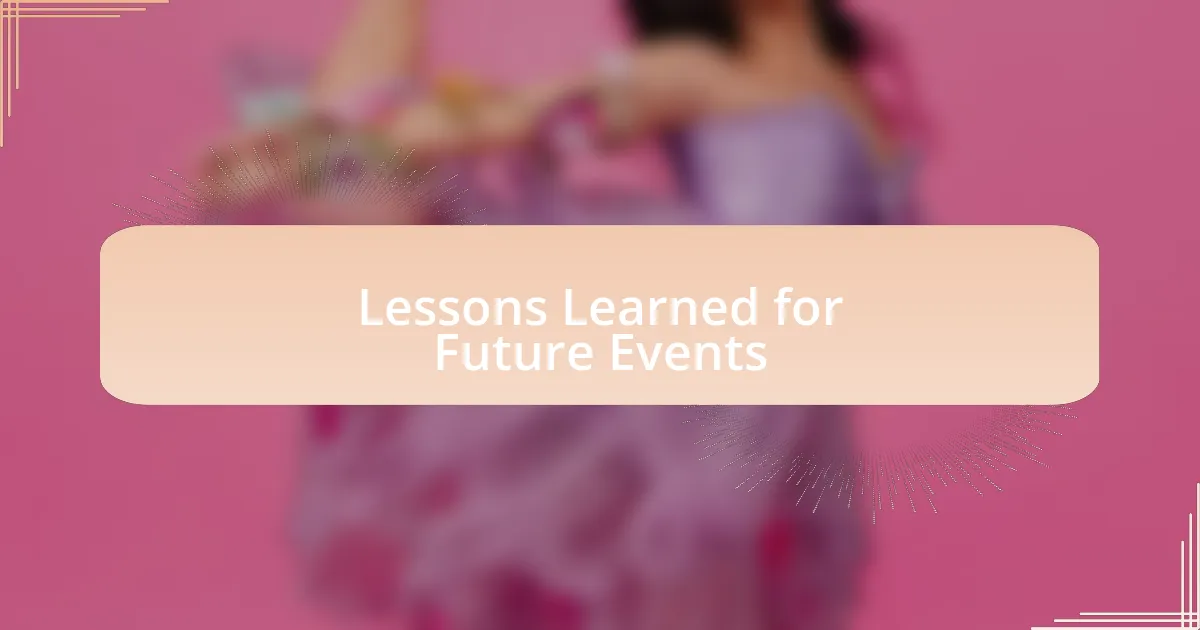 Lessons Learned for Future Events
