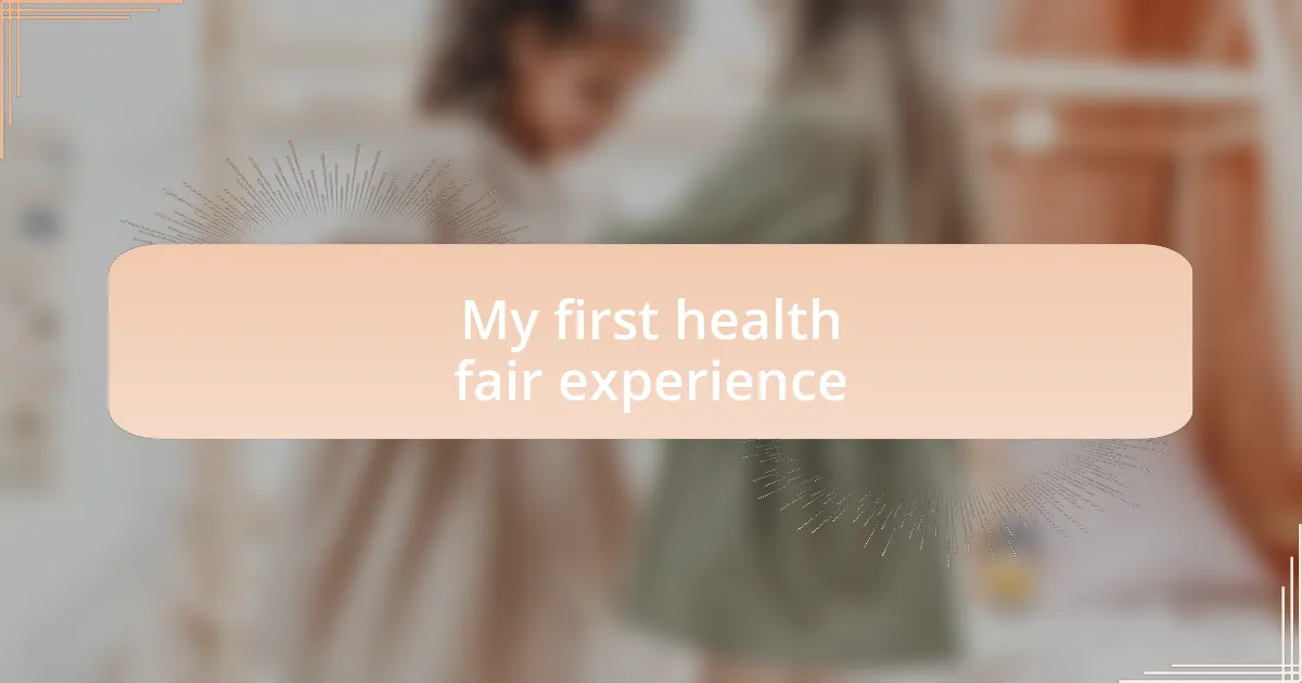 My first health fair experience