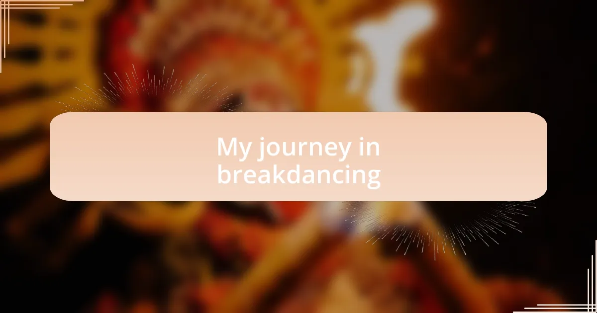 My journey in breakdancing