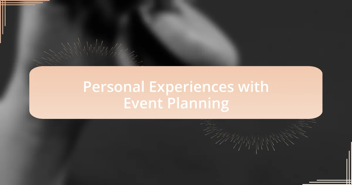 Personal Experiences with Event Planning