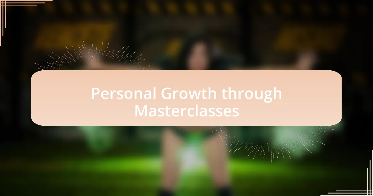 Personal Growth through Masterclasses