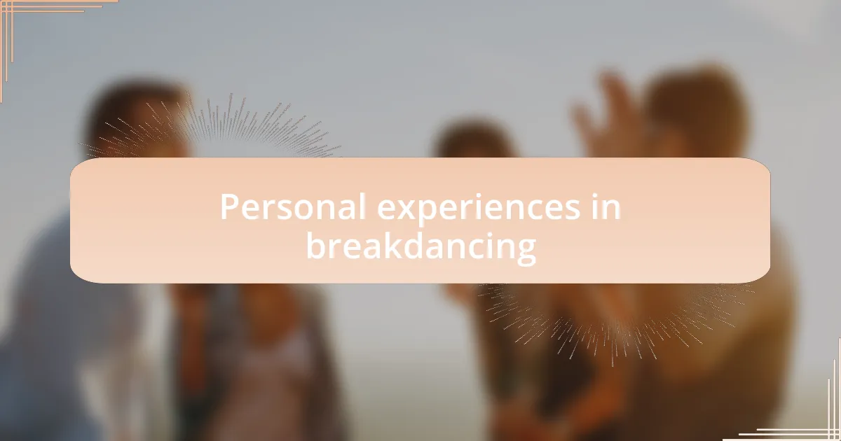 Personal experiences in breakdancing
