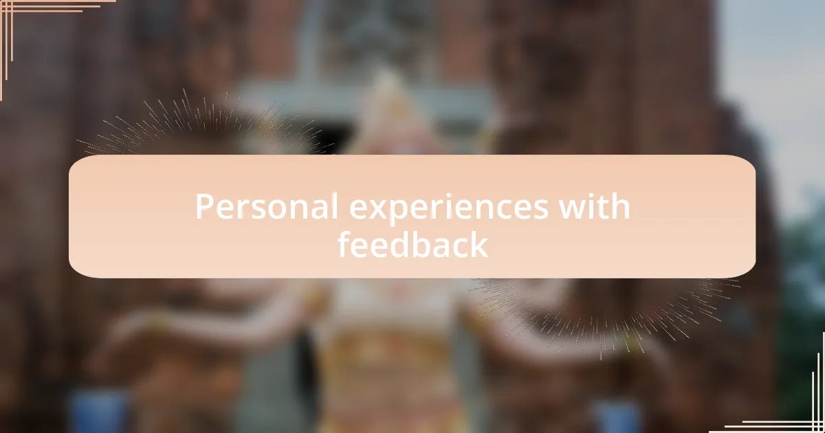 Personal experiences with feedback