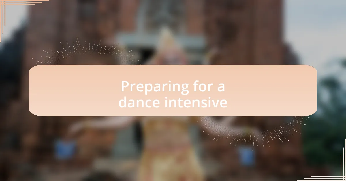 Preparing for a dance intensive