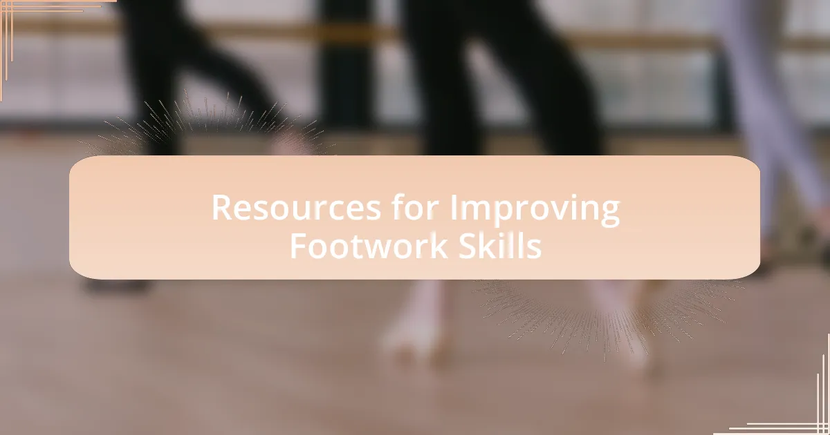 Resources for Improving Footwork Skills