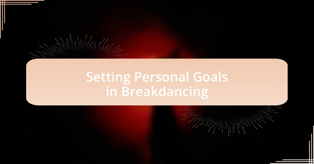 Setting Personal Goals in Breakdancing