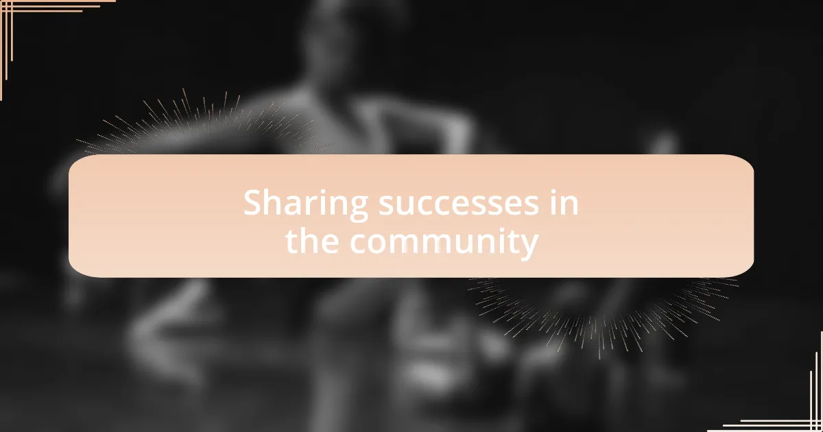 Sharing successes in the community