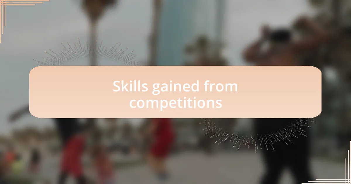 Skills gained from competitions