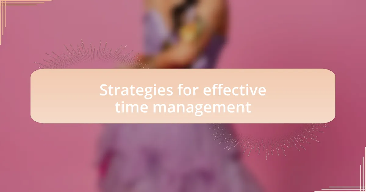 Strategies for effective time management