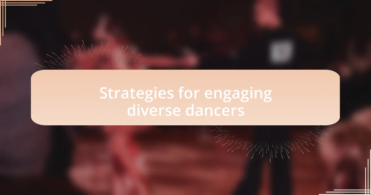 Strategies for engaging diverse dancers