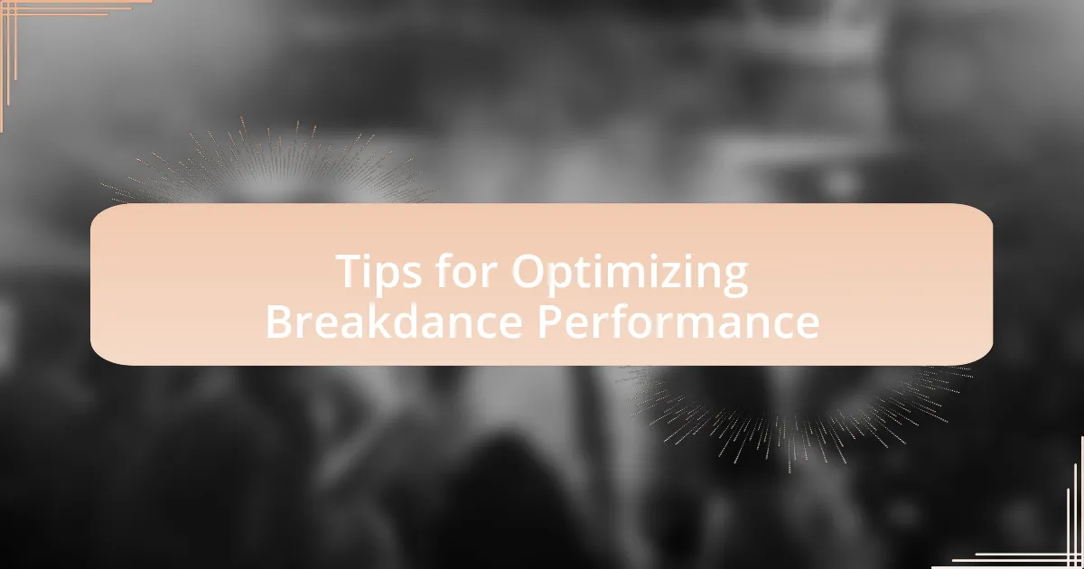 Tips for Optimizing Breakdance Performance