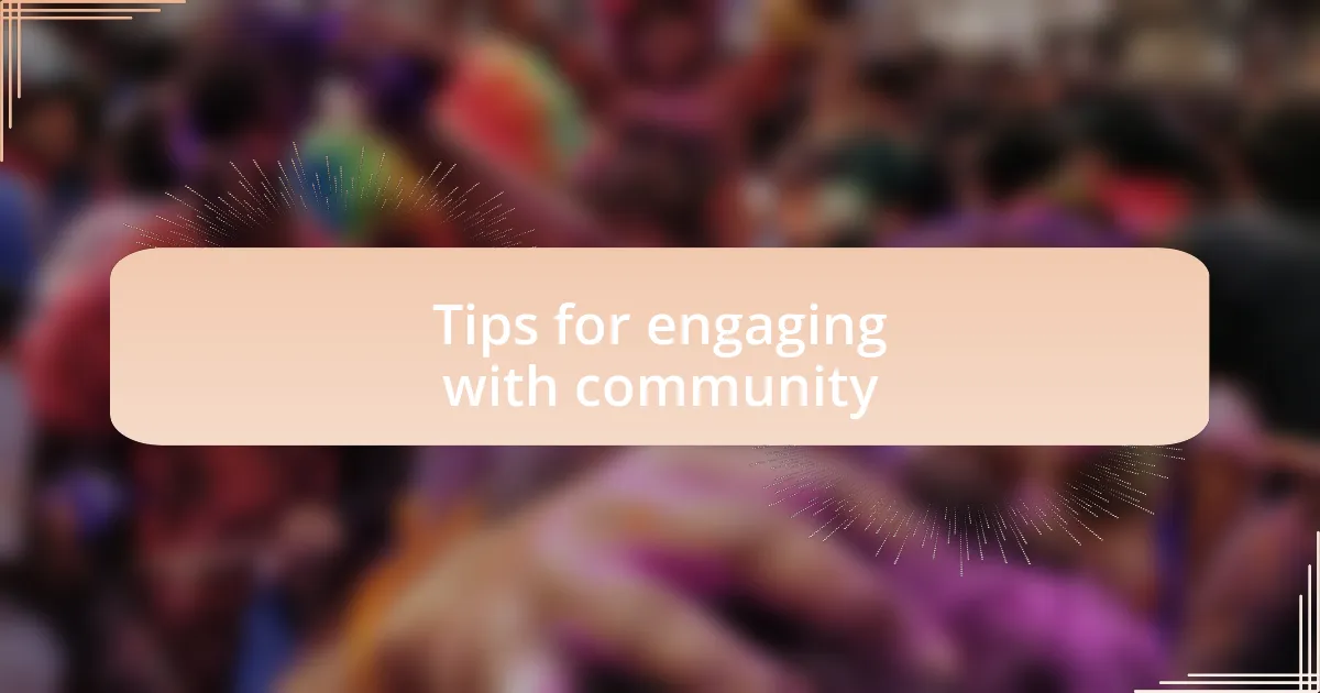 Tips for engaging with community
