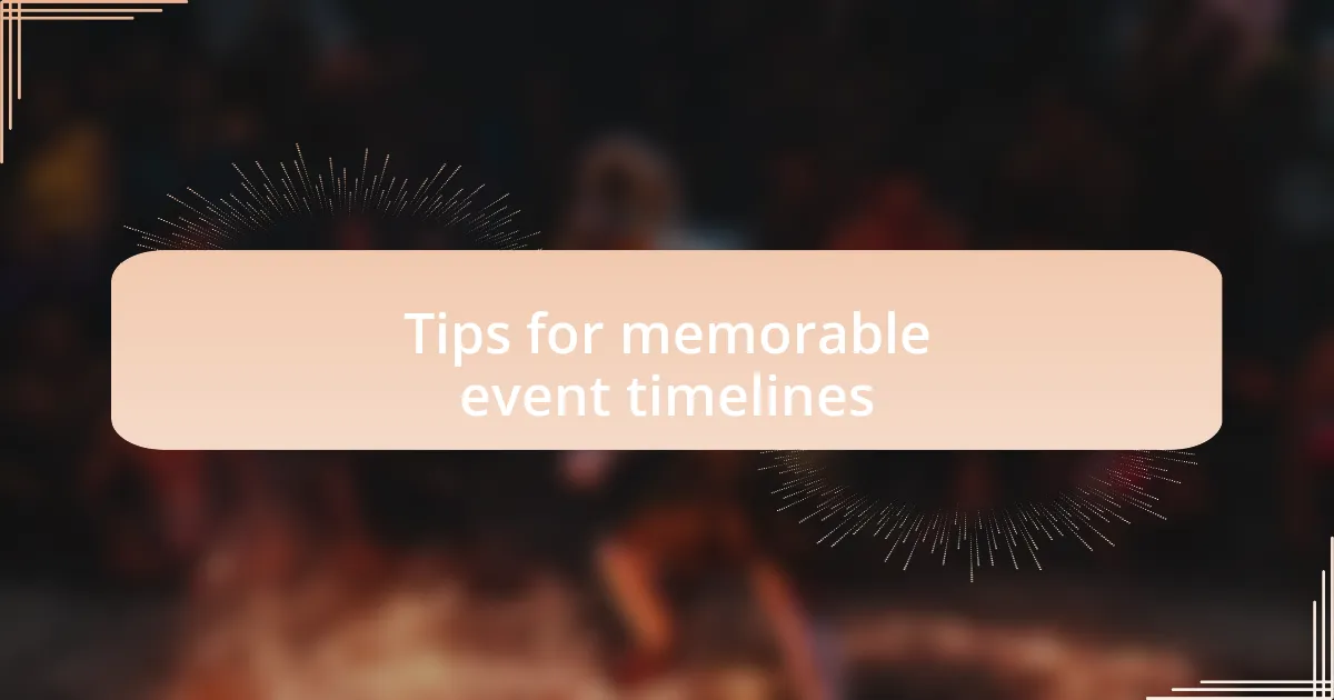 Tips for memorable event timelines