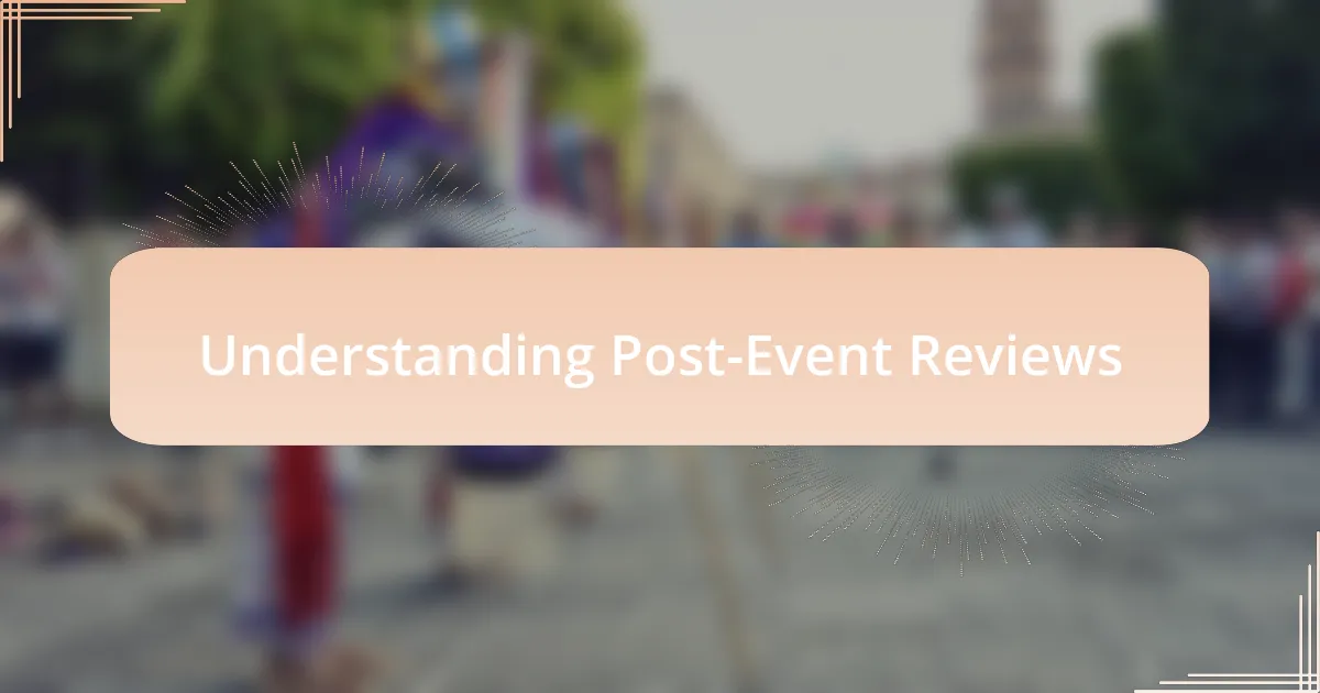 Understanding Post-Event Reviews
