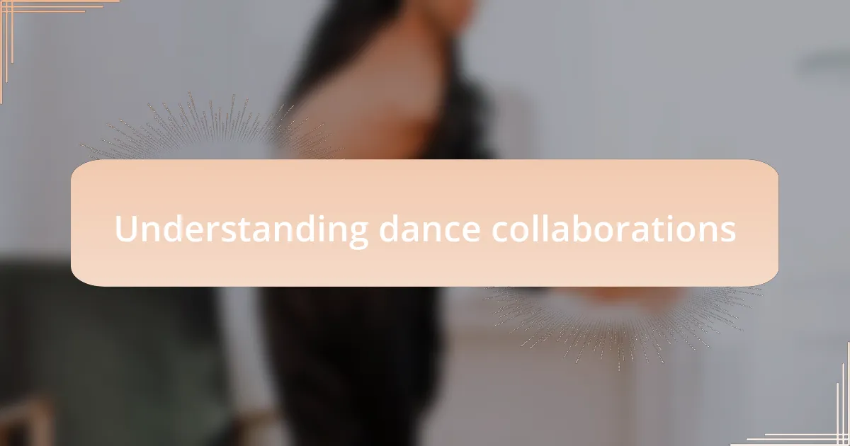 Understanding dance collaborations