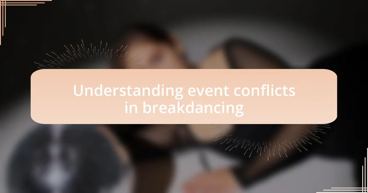 Understanding event conflicts in breakdancing