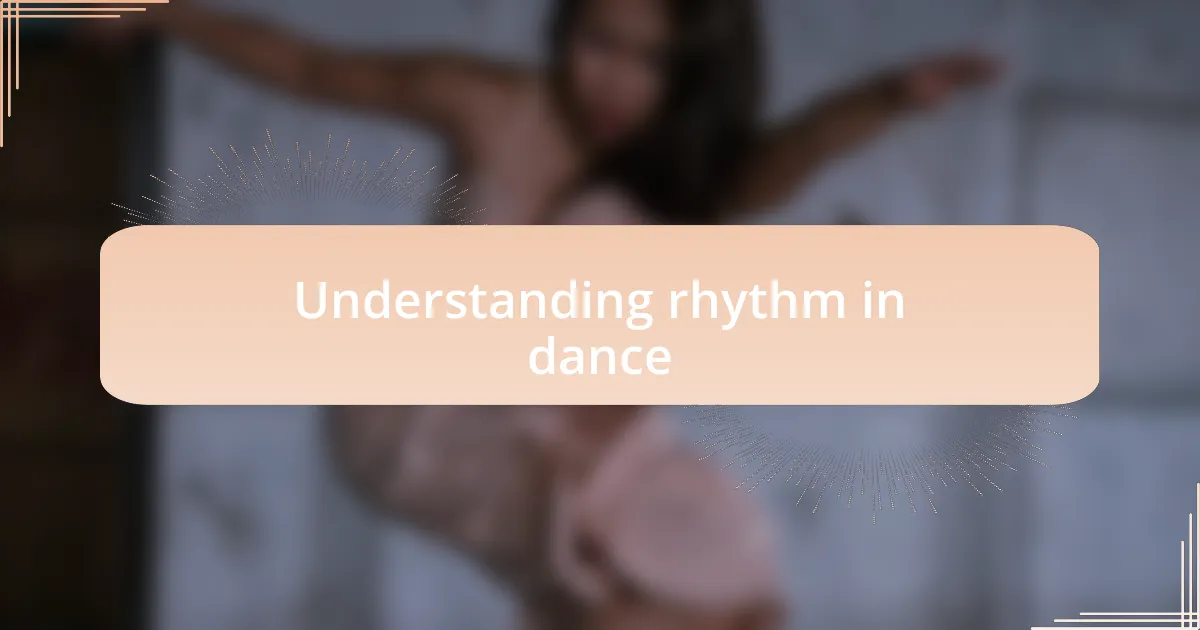 Understanding rhythm in dance
